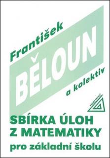 Sbírka úloh z matematiky pro základní školu, F.Běloun SLEVA 2