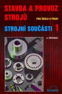 Stavba a provoz strojů 1 pro školu a praxi /NOVÁ/