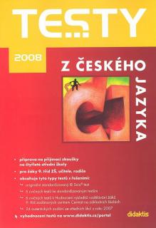 Testy z českého jazyka  2008 /příprava na přijímací zkoušky na 4leté SŠ