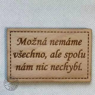 Dřevěný magnet s citátem 11 cm Možná nemáme
