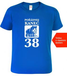 Vtipné tričko k narozeninám - Pořádnej kanec Barva: Královská modrá (05), Velikost: 2XL