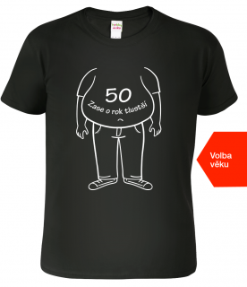 Vtipné tričko k narozeninám - Zase o rok tlustší Barva: Černá (01), Velikost: 4XL