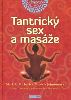 Tantrický sex a masáže - Mark A.Michaels, Patricia Johnsonová