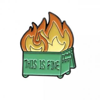 Pin / Brož Odznáček - This is fine - dumpster fire