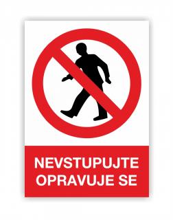 Nevstupujte opravuje se (Zákazová značka)