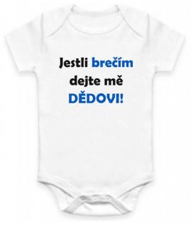 BODY Jestli brečím dejte mě DĚDOVI