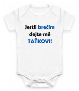BODY Jestli brečím dejte mě TAŤKOVI