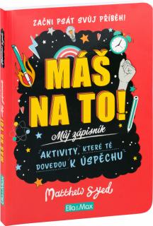 MÁŠ NA TO! – Motivační zápisník pro kluky a holky