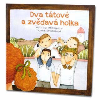 Dva tátové a zvědavá holka