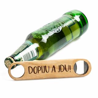 Dřevěný otvírák na láhve – DOPIJU A JDU