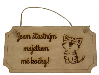 Jsem šťastným majetkem mé kočky! - dřevěná cedule 20 cm x 10 cm