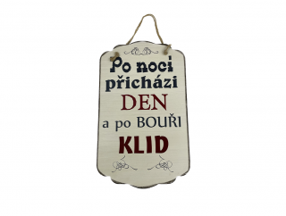 Po noci přichází den - dřevěná cedule 40 cm x 24 cm