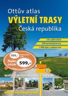 Ottův atlas výletní trasy Česká republika - Ivo Paulík (Největší turistický průvodce s QR kódy)