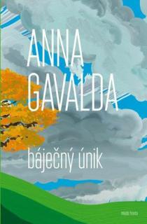 Báječný únik (Báječný únik - Anna Gavalda)