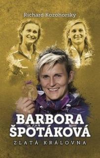 Barbora Špotáková: zlatá královna (Barbora Špotáková: zlatá královna - Richard Kozohorský)