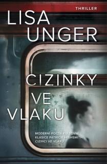 Cizinky ve vlaku (Cizinky ve vlaku - Lisa Unger)