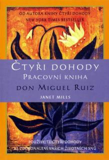 Čtyři dohody - pracovní kniha (Čtyři dohody - pracovní kniha - Don Miguel Ruiz)