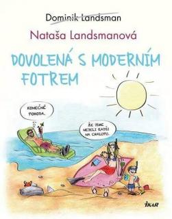 Dovolená s moderním fotrem (Dovolená s moderním fotrem - Dominik Landsman)