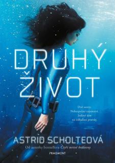 Druhý život  (Druhý život - Astrid Scholteová)