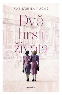 Dvě hrsti života (Dvě hrsti života - Katharina Fuchs)