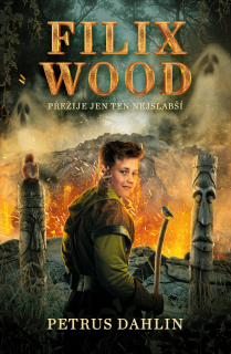 Filix Wood: Přežije jen ten nejslabší (Filix Wood: Přežije jen ten nejslabší - Petrus Dahlin)