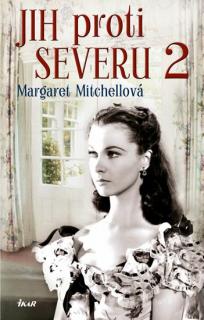 Jih proti Severu 2 - 3. vydání (Jih proti Severu 2 - 3. vydání - Margaret Mitchellová)