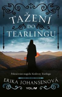 Královna Tearlingu 2: Tažení do Tearlingu (Královna Tearlingu 2: Tažení do Tearlingu - Erika Johansenová)