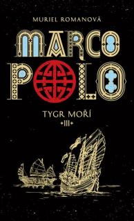 Marco Polo 3 - Tygr moří (Marco Polo 3 - Tygr moří - Muriel Romanová)