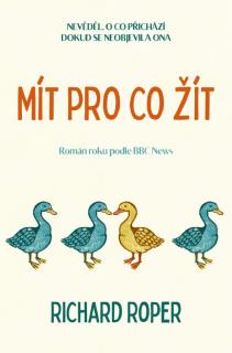 Mít pro co žít (Mít pro co žít - Richard Roper)