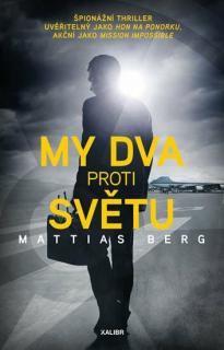 My dva proti světu (My dva proti světu - Mattias Berg)