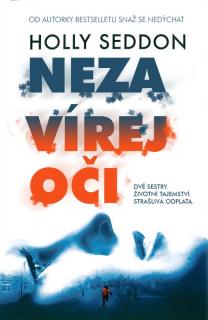 Nezavírej oči (Nezavírej oči - Holly Seddon)