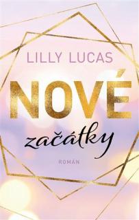 Nové začátky  (Nové začátky - Lilly Lucas)