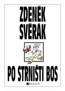 Po strništi bos (Po strništi bos - Zdeněk Svěrák)