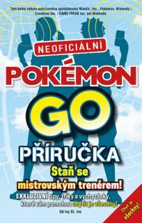 Pokémon GO. Neoficiální příručka (Pokémon GO. Neoficiální příručka - Iva St. Ive)