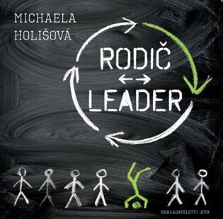 Rodič - leader (Rodič - leader - Michaela Holišová)