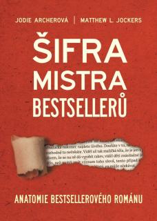 Šifra mistra bestselleru (Šifra mistra bestselleru - Jodie Archer, Matthew L. Jockers)