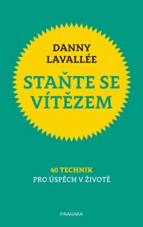 Staňte se vítězem (Staňte se vítězem - Danny Lavallée)