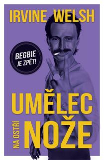 Umělec na ostří nože (Umělec na ostří nože - Irvine Welsh)