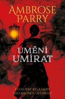 Umění umírat (Umění umírat - Ambrose Parry)