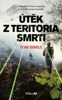 Útěk z teritoria smrti (Útěk z teritoria smrti - Isbell Tom)